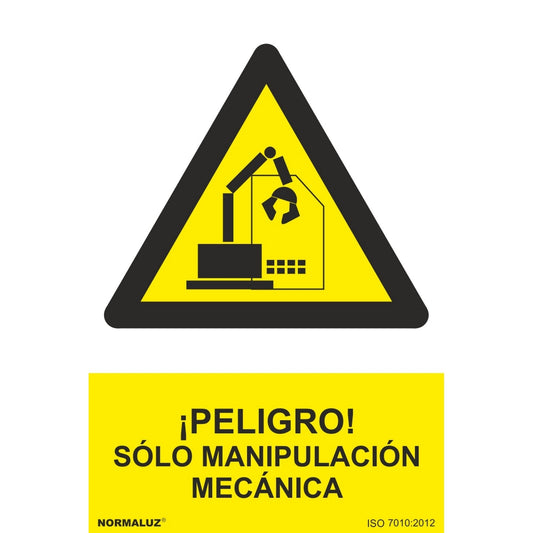 RD31047 - Señal ¡Peligro! Solo Manipulación Mecánica  PVC Glasspack 0.7mm 30x40 cm  con CTE, RIPCI