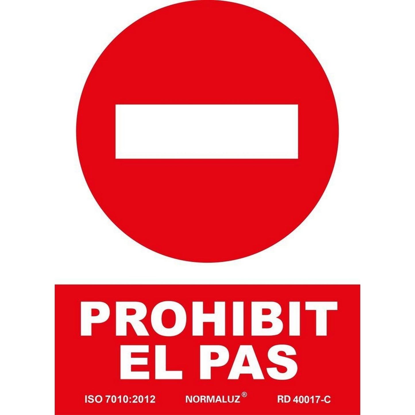 RD40017-C - Senyal Prohibit El Pas PVC Glasspack 0.7mm 21x30cm con CTE, RIPCI