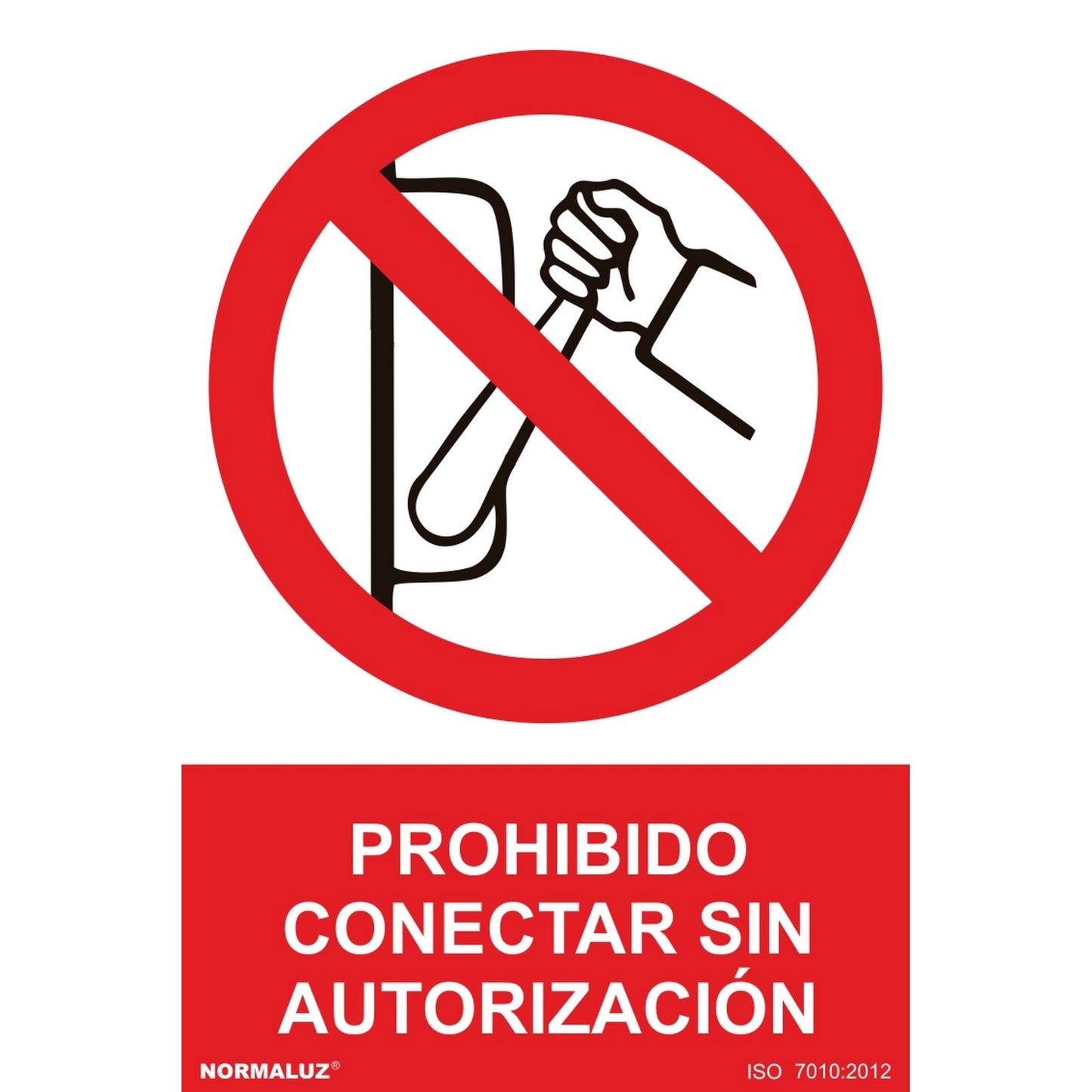 RD41004 - Señal Prohibido Conectar Sin Autorización PVC Glasspack 0.7mm 30x40 cm con CTE, RIPCI